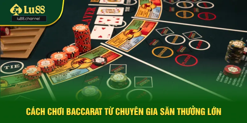 Những kinh nghiệm giúp người chơi thắng lớn khi đặt cược Baccarat Những kinh nghiệm giúp người chơi thắng lớn khi đặt cược Baccarat