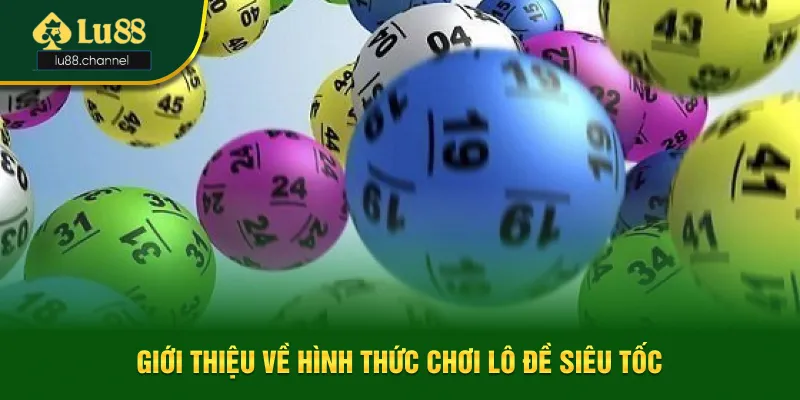 Trò chơi lô đề siêu tốc là gì?