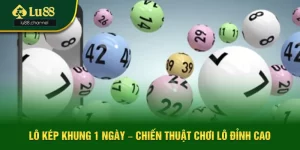 Lô Kép Khung 1 Ngày – Chiến Thuật Chơi Lô Đỉnh Cao