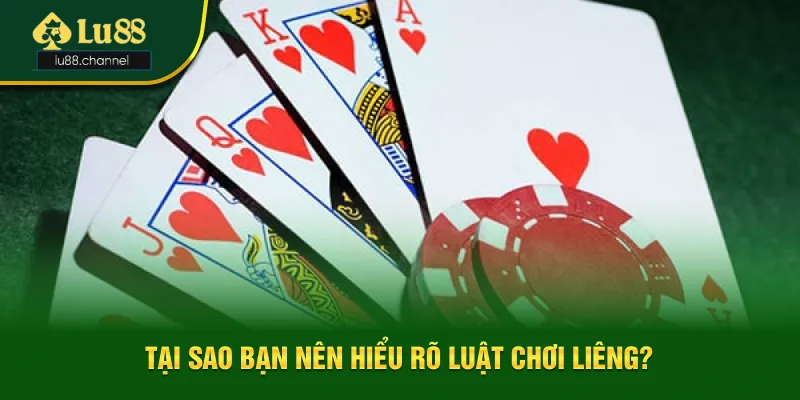 Tại sao bet thủ nên hiểu rõ luật chơi liêng? Tại sao bet thủ nên hiểu rõ luật chơi liêng?