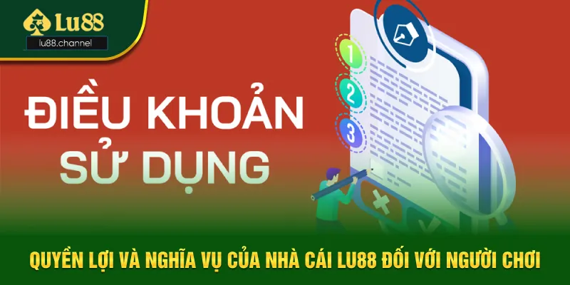 Quyền lợi và nghĩa vụ của nhà cái Lu88 đối với tay chơi